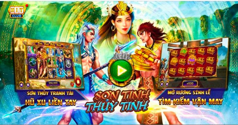 Sơn Tinh Thủy Tinh - Game Slot Huyền Thoại Việt Tại Hit Club
