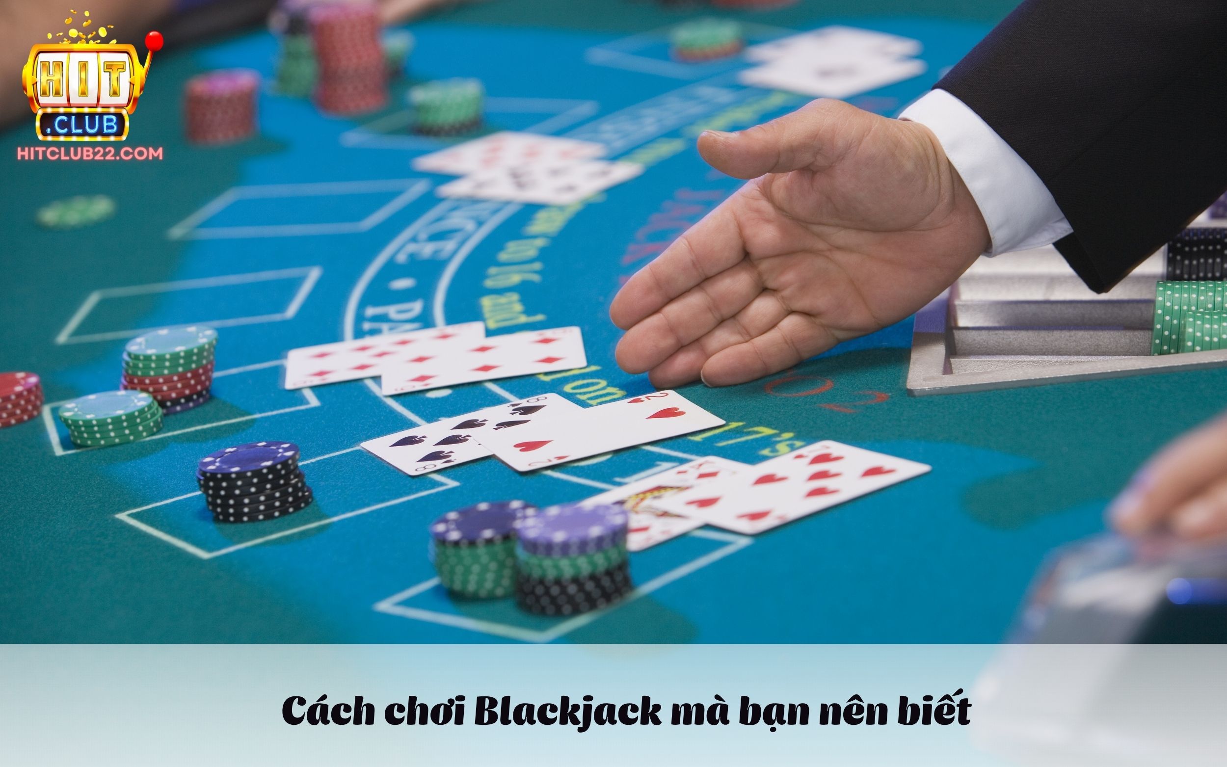 Cách Chơi Blackjack